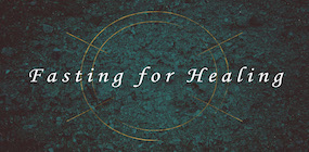 Fasting for Healing